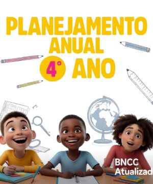 📘 Planejamento Anual 4º Ano – Completo e Atualizado com a BNCC! ✏️📚