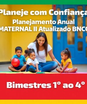 📘 Planejamento Anual – Maternal II | BNCC Atualizada 🌈
