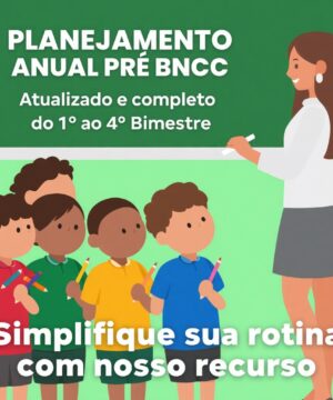 📘 Planejamento Anual – PRÉ  BNCC Atualizada  🌈
