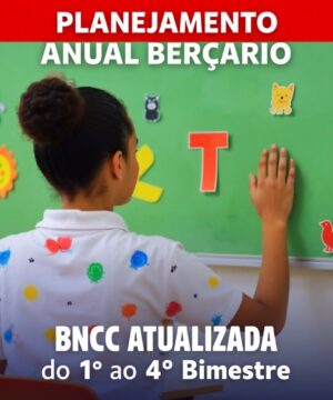 📘 Planejamentos para Berçário – 4 Bimestres (BNCC Atualizada) 🌈