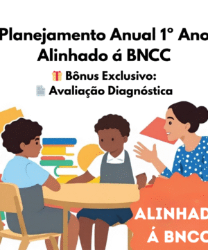 Planejamento Anual 1º Ano – Alinhado á BNCC
