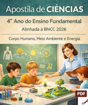 Apostila de Ciências 4º Ano Ensino Fundamental alinhada á BNCC (53 Páginas + Gabarito)