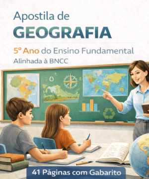 Apostila de Geografia 5º Ano do Ensino Fundamental Alinhada à BNCC (41 Páginas com Gabarito)