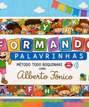 Alfabetização Fônica – Formação de Palavras com Apoio Visual